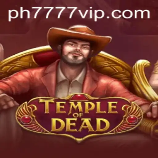 Exploring the Enigmatic World of TempleofDead and the Allure of Ph777 VIP