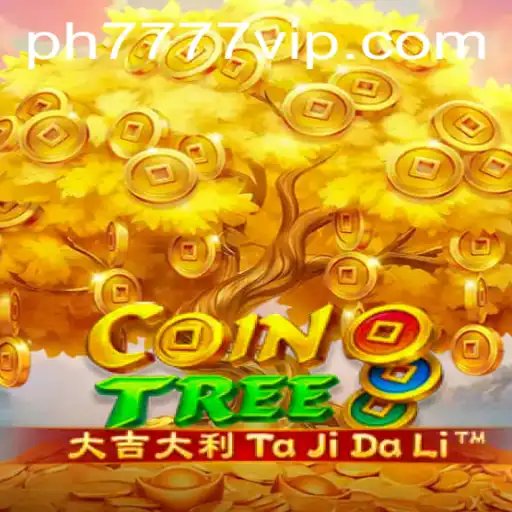 Exploring CoinTree: The Exciting World of Ph777 VIP