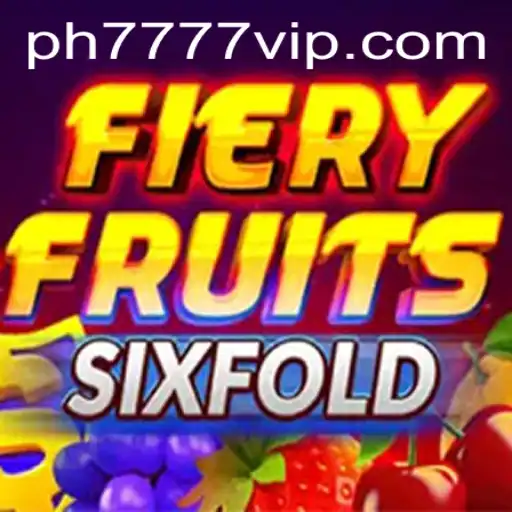 Exploring FieryFruitsSixFold: The New Era of Interactive Gaming with Ph777 VIP